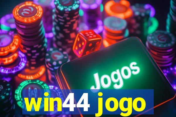 win44 jogo